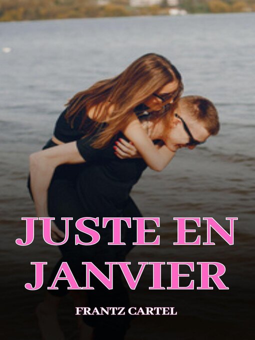 Title details for Juste en janvier by Frantz Cartel - Available